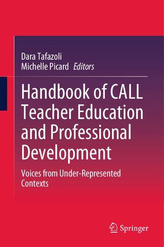 Handbook of CALL Teacher Education and Professional Development: Voices from Under-Represented Contexts (PDF/EPUB Version)
