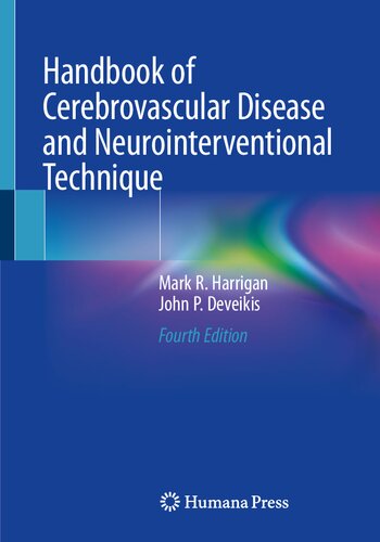 Handbook of Cerebrovascular Disease and Neurointerventional Technique (Contemporary Medical Imaging), 4e (Jan 5, 2024)_(3031455975)_(Springer) (PDF/EPUB Version)