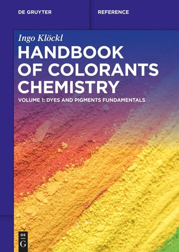 Handbook of Colorants Chemistry. Volume 1 Handbook of Colorants Chemistry: Dyes and Pigments Fundamentals (PDF/EPUB Version)
