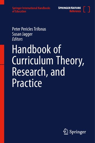 Handbook of Curriculum Theory, Research, and Practice (Springer International Handbooks of Education) (PDF/EPUB Version)