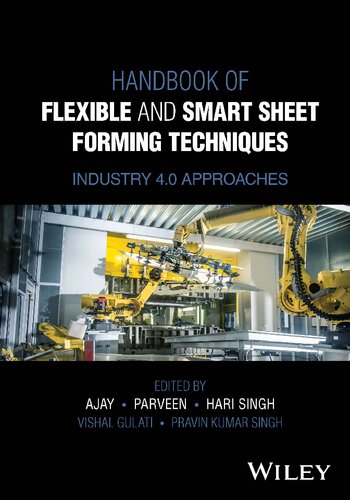 Handbook of Flexible and Smart Sheet Forming Techniques: Industry 4.0 Approaches (PDF/EPUB Version)
