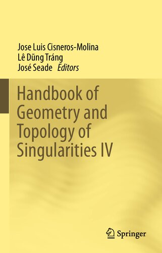 Handbook of Geometry and Topology of Singularities IV (Handbook of Geometry and Topology of Singularities, 4) (PDF/EPUB Version)
