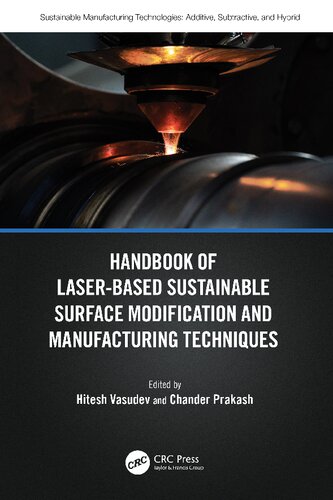 Handbook of Laser-Based Sustainable Surface Modification and Manufacturing Techniques (Sustainable Manufacturing Technologies) (PDF/EPUB Version)
