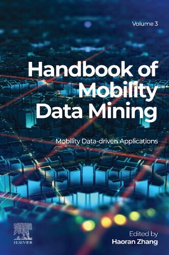 Handbook of Mobility Data Mining, Volume 3: Mobility Data-Driven Applications (PDF/EPUB Version)
