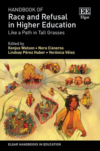 Handbook of Race and Refusal in Higher Education: Like a Path in Tall Grasses (Elgar Handbooks in Education) (PDF/EPUB Version)