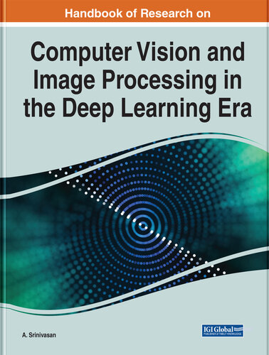 Handbook of Research on Computer Vision and Image Processing in the Deep Learning Era (PDF/EPUB Version)
