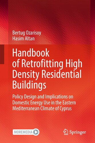 Handbook of Retrofitting High Density Residential Buildings: Policy Design and Implications on Domestic Energy Use in the Eastern Mediterranean Climate of Cyprus (PDF/EPUB Version)
