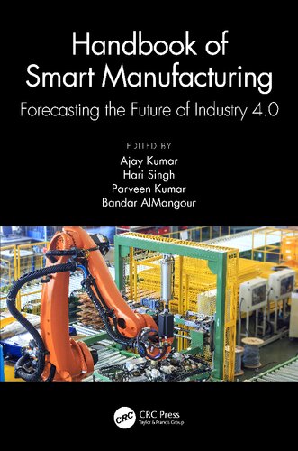 Handbook of Smart Manufacturing: Forecasting the Future of Industry 4.0 (PDF/EPUB Version)
