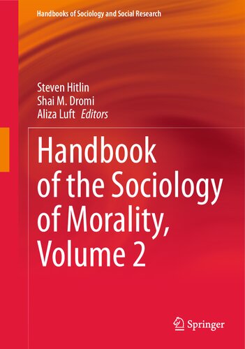Handbook of the Sociology of Morality, Volume 2 (Handbooks of Sociology and Social Research) (PDF/EPUB Version)
