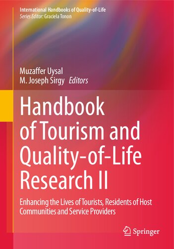 Handbook of Tourism and Quality-of-Life Research II: Enhancing the Lives of Tourists, Residents of Host Communities and Service Providers (International Handbooks of Quality-of-Life) (PDF/EPUB Version)
