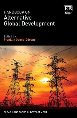 Handbook on Alternative Global Development (Elgar Handbooks in Development) (PDF/EPUB Version)
