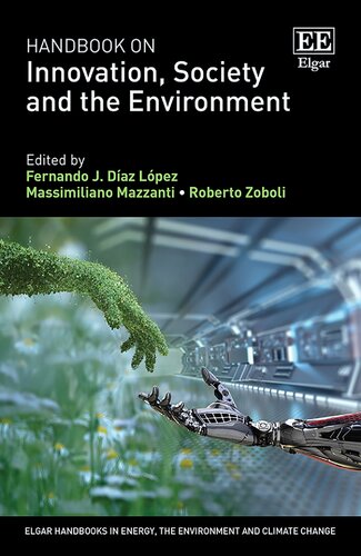 Handbook on Innovation, Society and the Environment (Elgar Handbooks in Energy, the Environment and Climate Change) (PDF/EPUB Version)
