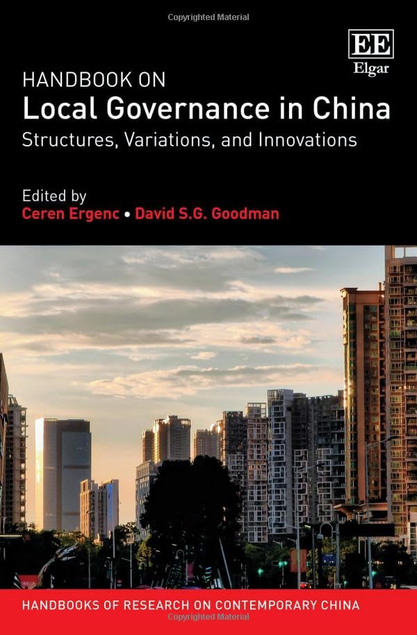 Handbook on Local Governance in China: Structures, Variations, and Innovations (Handbooks of Research on Contemporary China series) (PDF/EPUB Version)
