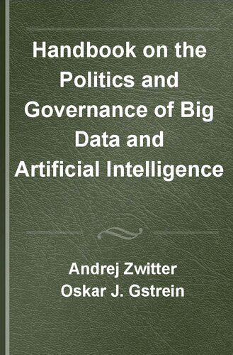 Handbook on the Politics and Governance of Big Data and Artificial Intelligence (Elgar Handbooks in Political Science) (PDF/EPUB Version)
