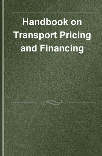 Handbook on Transport Pricing and Financing (Research Handbooks in Transport Studies series) (PDF/EPUB Version)
