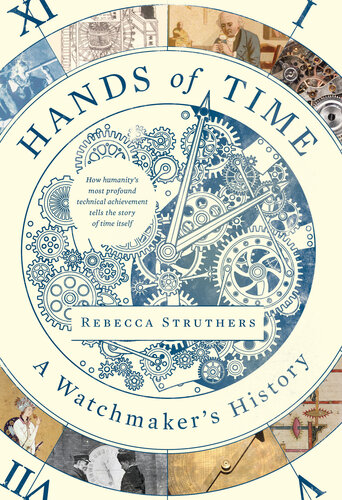 Hands of Time: A Watchmaker's History (PDF/EPUB Version)
