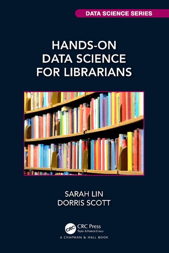 Hands-On Data Science for Librarians (PDF/EPUB Version)
