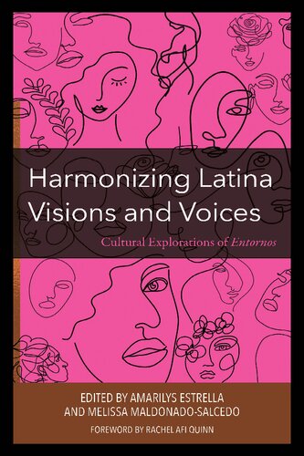 Harmonizing Latina Visions and Voices: Cultural Explorations of Entornos (PDF/EPUB Version)