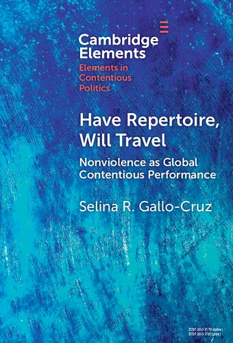 Have Repertoire, Will Travel: Nonviolence as Global Contentious Performance (Elements in Contentious Politics) (PDF/EPUB Version)