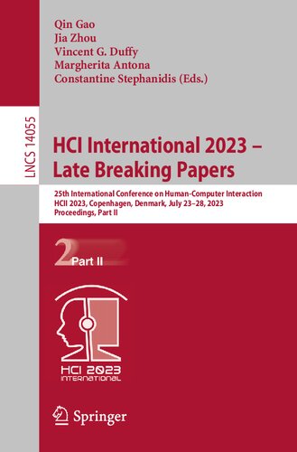 HCI International 2023 – Late Breaking Papers: 25th International Conference on Human-Computer Interaction, HCII 2023, Copenhagen, Denmark, July ... Part II (Lecture Notes in Computer Science) (PDF/EPUB Version)
