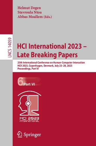HCI International 2023 – Late Breaking Papers: 25th International Conference on Human-Computer Interaction, HCII 2023, Copenhagen, Denmark, July ... Part VI (Lecture Notes in Computer Science) (PDF/EPUB Version)
