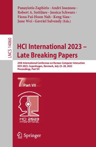 HCI International 2023 – Late Breaking Papers: 25th International Conference on Human-Computer Interaction, HCII 2023, Copenhagen, Denmark, July ... Part VII (Lecture Notes in Computer Science) (PDF/EPUB Version)
