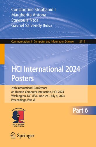HCI International 2024 Posters: 26th Interrational Conference on Human-Computer Interaction, HCll 2024 Washington, DC. USA. June 29 - Ally 4, 2024 Proceedrgs, Part VI (PDF/EPUB Version)