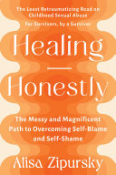 Healing Honestly: The Messy and Magnificent Path to Overcoming Self-Blame and Self-Shame (PDF/EPUB Version)
