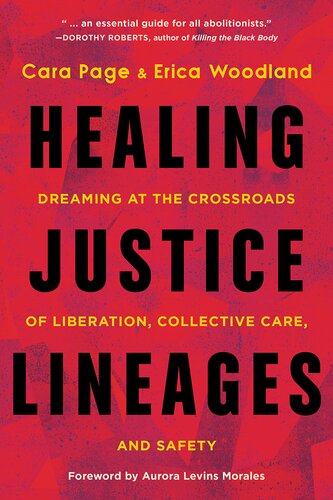 Healing Justice Lineages: Dreaming at the Crossroads of Liberation, Collective Care, and Safety (PDF/EPUB Version)
