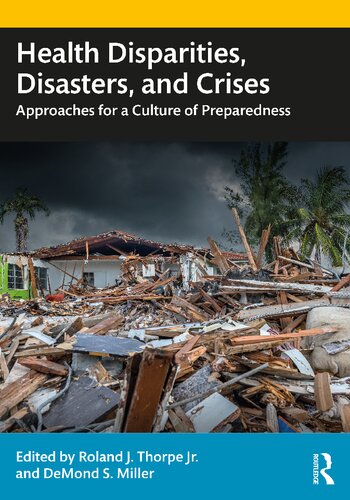 Health Disparities, Disasters, and Crises: Approaches for a Culture of Preparedness (PDF/EPUB Version)
