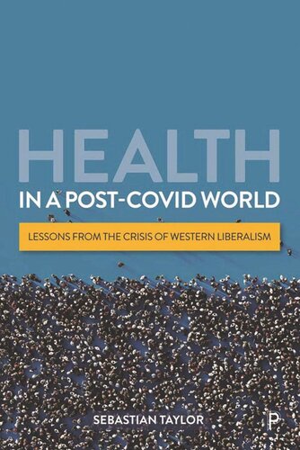 Health in a Post-COVID World: Lessons from the Crisis of Western Liberalism (PDF/EPUB Version)
