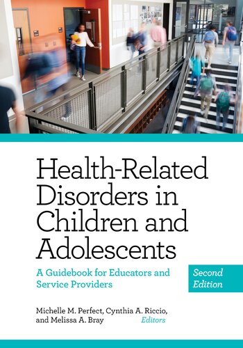 Health-Related Disorders in Children and Adolescents: A Guidebook for Educators and Service Providers, Second Edition (PDF/EPUB Version)
