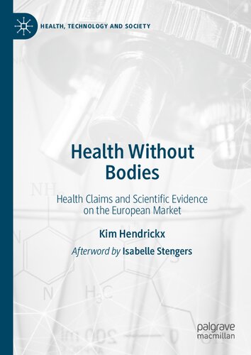 Health Without Bodies: Health Claims and Scientific Evidence on the European Market (Health, Technology and Society) (PDF/EPUB Version)
