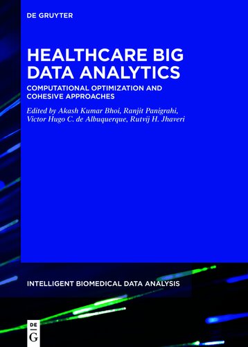Healthcare Big Data Analytics: Computational Optimization and Cohesive Approaches (Intelligent Biomedical Data Analysis, 10) (PDF/EPUB Version)