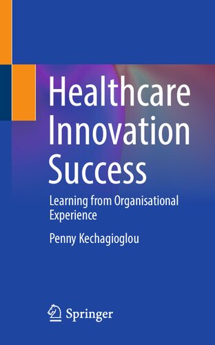 Healthcare Innovation Success: Learning from Organisational Experience (PDF/EPUB Version)
