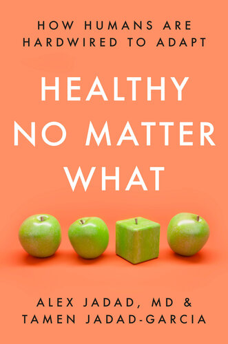 Healthy No Matter What : How Humans Are Hardwired to Adapt (PDF/EPUB Version)
