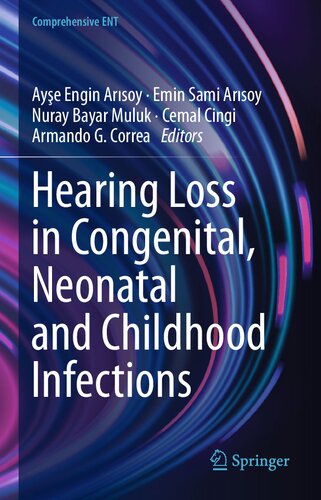 Hearing Loss in Congenital, Neonatal and Childhood Infections (Comprehensive ENT) (PDF/EPUB Version)
