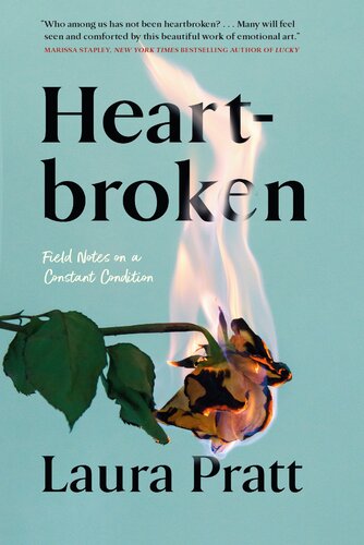Heartbroken: Field Notes on a Constant Condition (PDF/EPUB Version)
