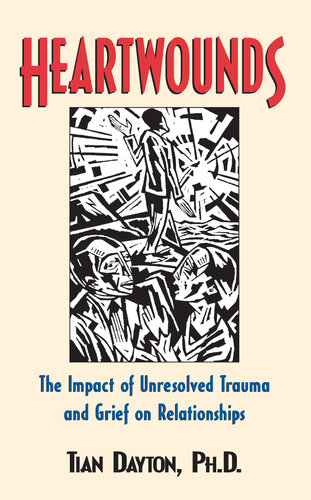 Heartwounds : The Impact of Unresolved Trauma and Grief on Relationships (PDF/EPUB Version)
