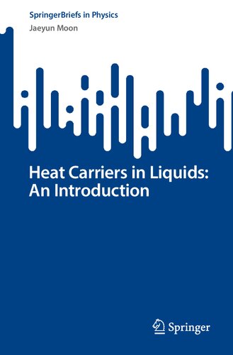 Heat Carriers in Liquids: An Introduction (SpringerBriefs in Physics) (PDF/EPUB Version)