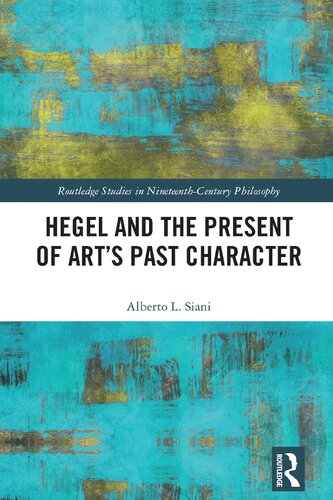 Hegel and the Present of Art’s Past Character (PDF/EPUB Version)
