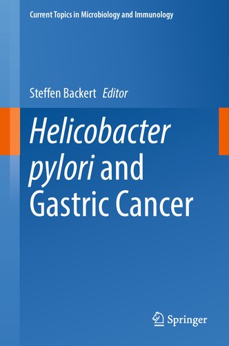 Helicobacter pylori and Gastric Cancer (Current Topics in Microbiology and Immunology, 444) (PDF/EPUB Version)