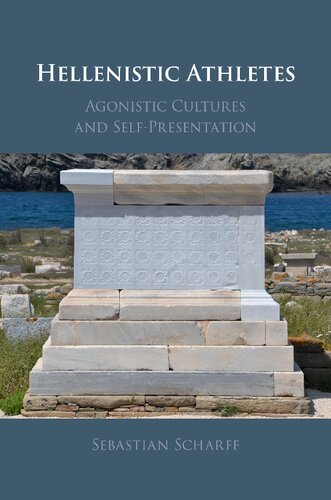 Hellenistic Athletes: Agonistic Cultures and Self-Presentation (PDF/EPUB Version)