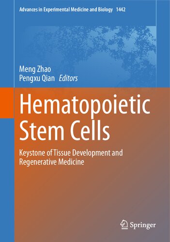 Hematopoietic Stem Cells: Keystone of Tissue Development and Regenerative Medicine (Advances in Experimental Medicine and Biology, 1442) (PDF/EPUB Version)