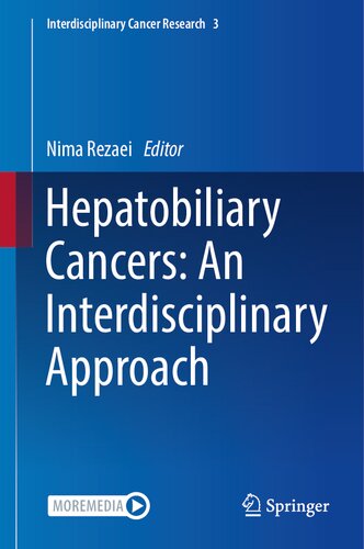 Hepatobiliary Cancers - An Interdisciplinary Approach - An Interdisciplinary Approach (Jan 1, 2024)_(3031445279)_(Springer) (PDF/EPUB Version)