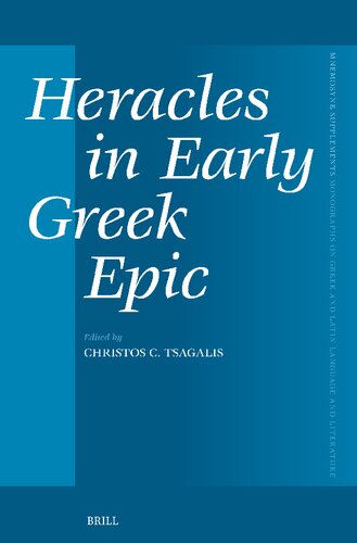 Heracles in Early Greek Epic (Mnemosyne, Supplements, 482) (PDF/EPUB Version)