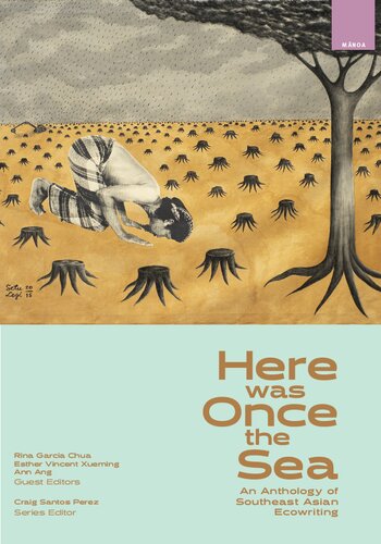 Here was Once the Sea: An Anthology of Southeast Asian Ecowriting (M?noa: A Pacific Journal of International Writing) (PDF/EPUB Version)