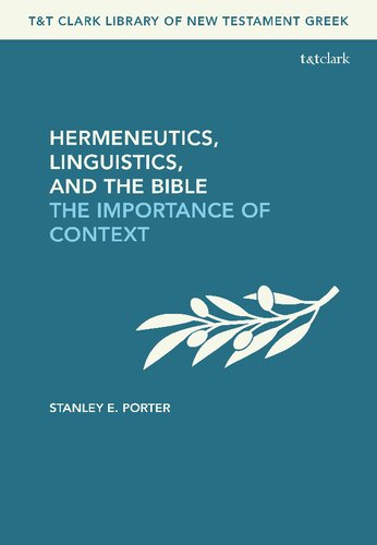 Hermeneutics, Linguistics, and the Bible: The Importance of Context (PDF/EPUB Version)