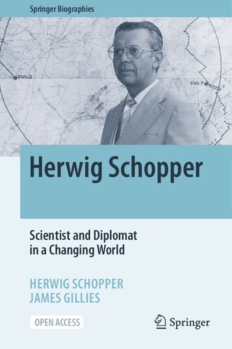 Herwig Schopper: Scientist and Diplomat in a Changing World (Springer Biographies) (PDF/EPUB Version)