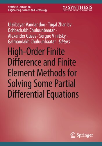 High-Order Finite Difference and Finite Element Methods for Solving Some Partial Differential Equations (Synthesis Lectures on Engineering, Science, and Technology) (PDF/EPUB Version)
